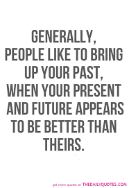 People In Your Past Quotes. QuotesGram via Relatably.com