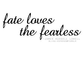 fate loves the fearless | Tumblr via Relatably.com