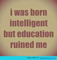 I-Was-Born-Intelligent-Life-Love-Quotes.jpg via Relatably.com