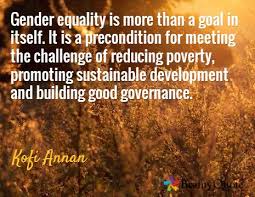 Gender equality is more than a goal in itself. It is a ... via Relatably.com