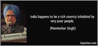 India happens to be a rich country inhabited by very poor people. via Relatably.com