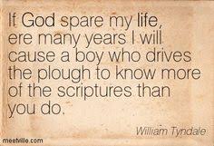 William Tyndale on Pinterest | The Bible, King Henry VIII and English via Relatably.com