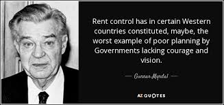 Gunnar Myrdal quote: Rent control has in certain Western countries ... via Relatably.com