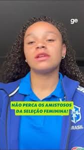 Confira o recado da Dudinha: sábado e terça têm amistosos da seleção feminina!