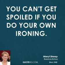 Ironing Quotes - Page 1 | QuoteHD via Relatably.com