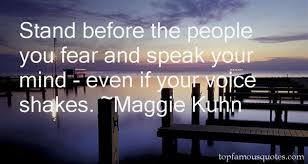 Maggie Kuhn quotes: top famous quotes and sayings from Maggie Kuhn via Relatably.com