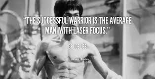 The successful warrior is the average man, with laser focus ... via Relatably.com