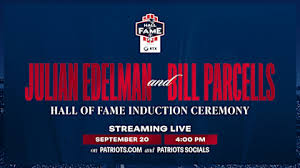 Patriots Hall of Fame Induction: Celebrating Julian Edelman and Bill Parcells