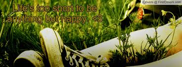 Image result for short life is happy life