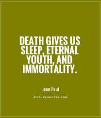 Immortality Quotes &amp; Sayings | Immortality Picture Quotes via Relatably.com