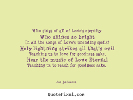 Jon Anderson picture quotes - Who sings of all of love&#39;s eternity ... via Relatably.com