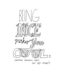 Cool Quotes | Quote,being,nice,hand,lettering,being,cool,quotes ... via Relatably.com
