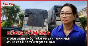 Nóng hôm nay: Toàn cảnh phiên phúc thẩm vụ Vạn Thịnh Phát trước giờ tuyên án; Thuê xe tải 10 tấn trộm tài sản