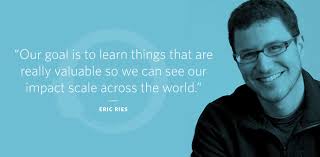 Eric Ries Quotes. QuotesGram via Relatably.com
