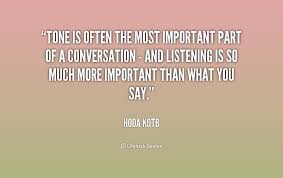 Tone is often the most important part of a conversation - and ... via Relatably.com