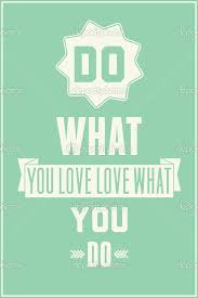 Vintage quote poster. Do what you love love what you do — Stock ... via Relatably.com