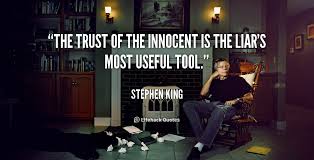 The trust of the innocent is the liar&#39;s most useful tool ... via Relatably.com