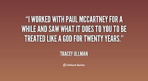 I worked with Paul McCartney for a while and saw what it does to ... via Relatably.com