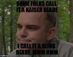 Sling Blade Quotes. QuotesGram via Relatably.com