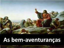 Resultado de imagem para as bens aventuranças