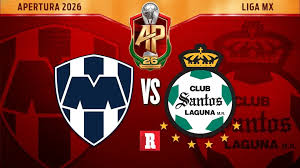¿Cuándo y dónde ver en vivo el Monterrey vs Santos Laguna en la Jornada 1 de la Liga MX?