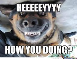Image result for How are you meme