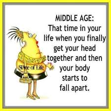 Middle Age funny quotes quote lol funny quote funny quotes age ... via Relatably.com