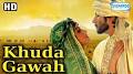 Video for Khuda Gawah Film