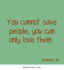 Quotes About Saving People. QuotesGram via Relatably.com