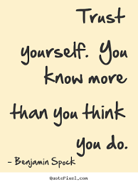 Quote about motivational - Trust yourself. you know more than you ... via Relatably.com