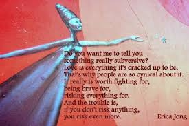 Do you want me to tell you something really subversive? Love is ... via Relatably.com