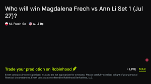 July 28, 2026: Magdalena Frech vs Ann Li: Set 1 Winner Tennis Prediction Market