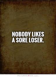 Image result for sore loser