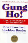 Gung Ho! Turn On the People in Any Organization