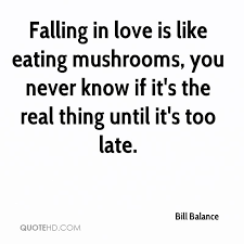 Mushrooms Quotes - Page 1 | QuoteHD via Relatably.com