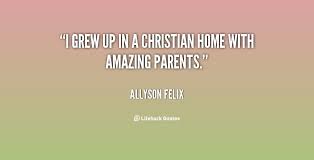 quote-Allyson-Felix-i-grew-up-in-a-christian-home-14392.png via Relatably.com