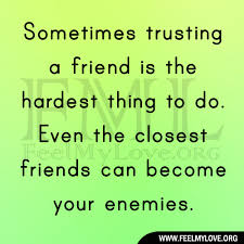 Trust Friend Quotes | Feel My Love via Relatably.com