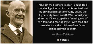 Eugene V. Debs quote: Yes, I am my brother&#39;s keeper. I am under a... via Relatably.com