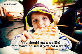 Waffle Wednesday: Waffle Quotes | Endlessly Waffle via Relatably.com