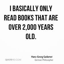 Hans-Georg Gadamer Quotes | QuoteHD via Relatably.com