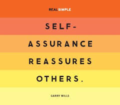 Self-assurance reassures others.&quot; —Garry Wills #quotes | Quotes ... via Relatably.com