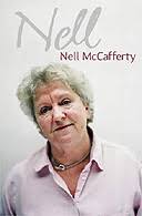 Nell by Nell McCafferty. Buy Nell at the Guardian bookshop. Like the greatest love stories, it is a tale of passion, torment, denial and ruthless rivalry. - nell1