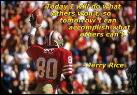 Jerry Rice Quotes. QuotesGram via Relatably.com