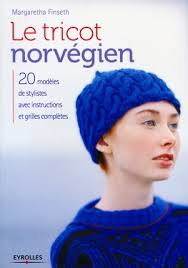 Le tricot norvégien. Ce magnifique ouvrage représente la fine fleur des stylistes norvégiennes spécialistes du tricot. Onze stylistes ont eu carte blanche ... - tricot-norvegien-eyrolles
