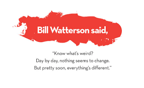 Bill Watterson Quotes. QuotesGram via Relatably.com