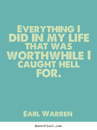 Earl Warren Quotes. QuotesGram via Relatably.com