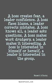 Quotes about inspirational - A boss creates fear, a leader ... via Relatably.com