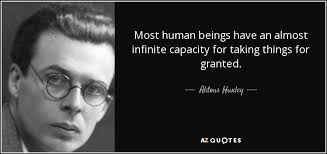 Aldous Huxley quote: Most human beings have an almost infinite ... via Relatably.com