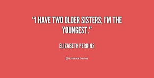 Older Sister Quotes. QuotesGram via Relatably.com