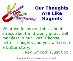 Our Thoughts Are Like Magnets | Lessons From Cool via Relatably.com